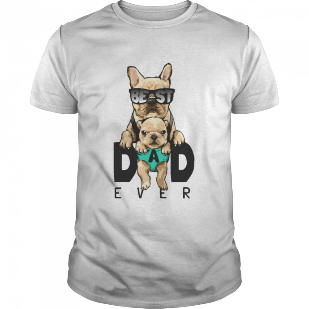 Best Dad Dog Ever Dog Dad Dog Fathers Daddy Love Dogs T-Shirt