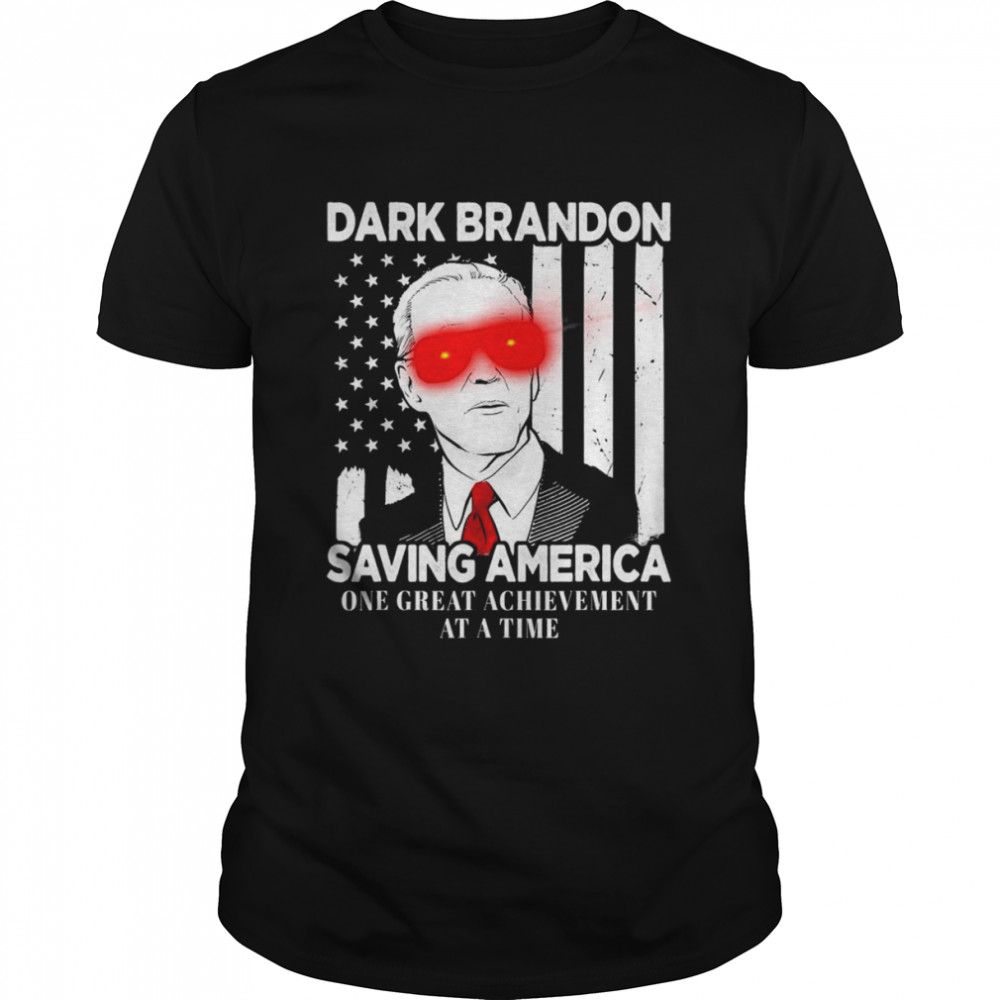 Joe Biden Dark Brandon saving America one great achievement at a time USA flag shirt