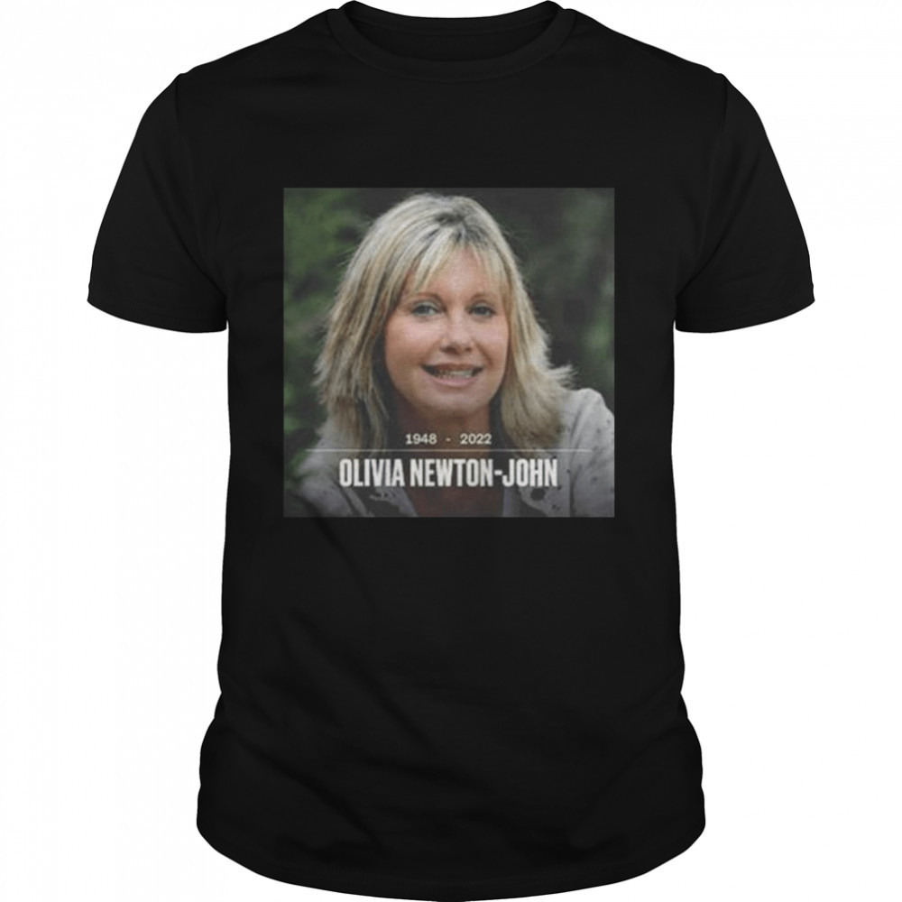 rip olivia newton john 1848 2022 shirt