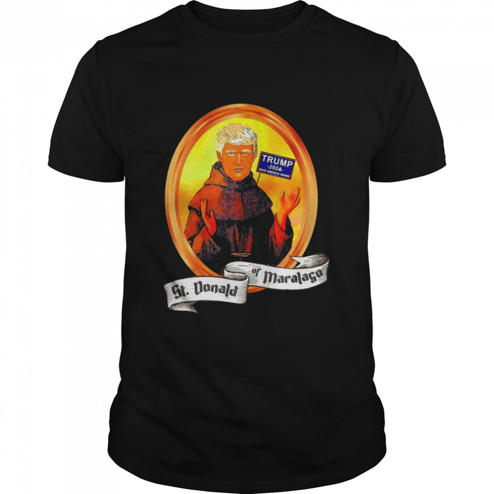 St. Donald of Maralago Trump 2024 T-Shirt