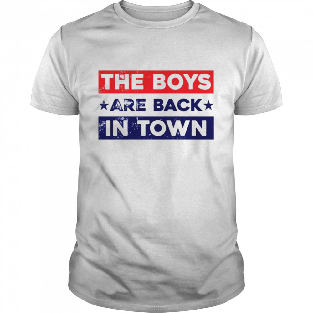 The boys are back in towm shirt