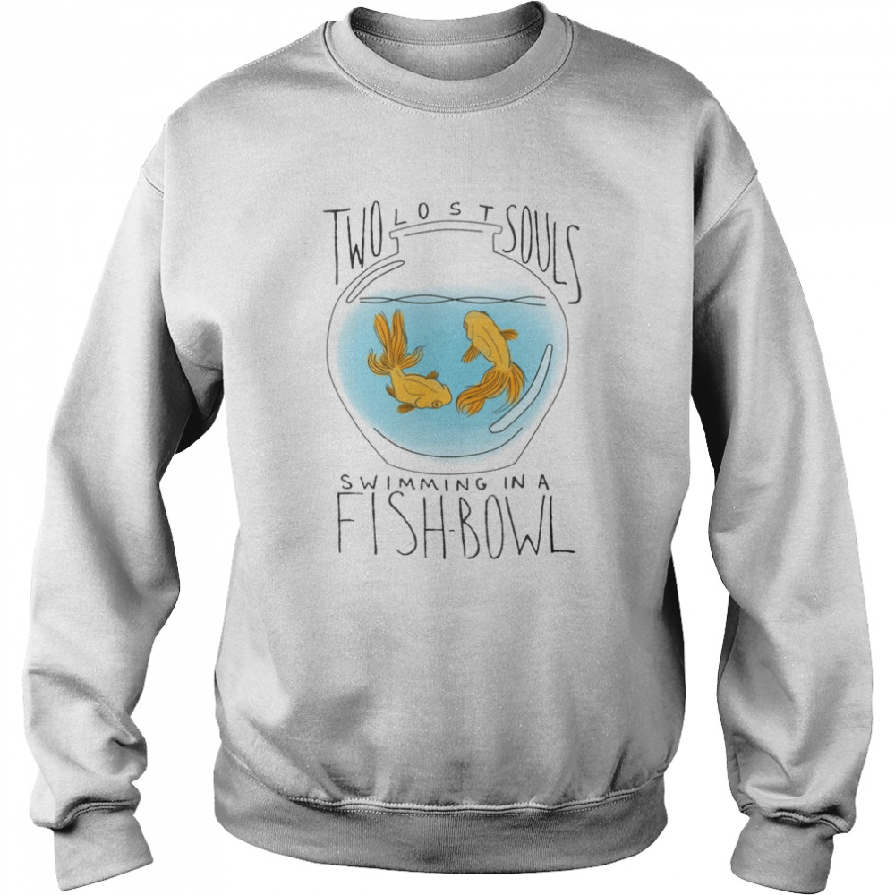 Two Lost Souls Swimming In A Fishbow Pink Floyd shirt Unisex Sweatshirt
