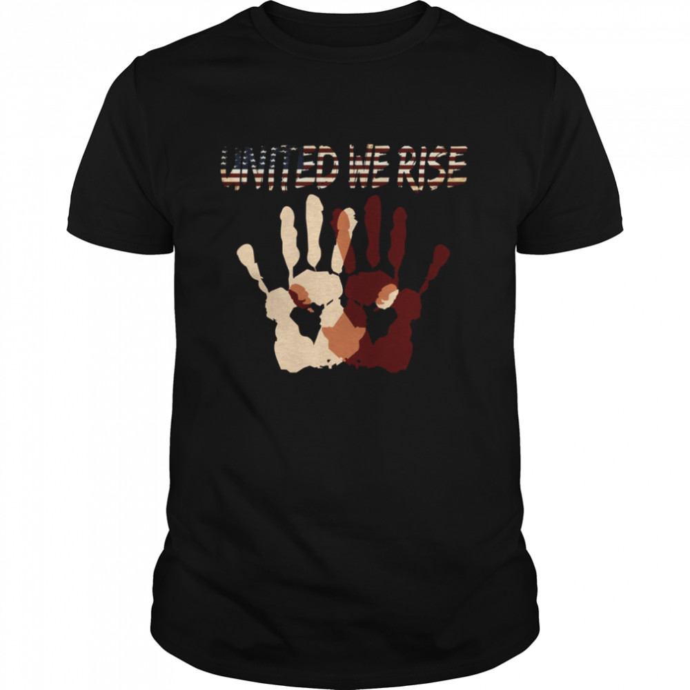 US Flag Black & White Hands United We Rise shirt
