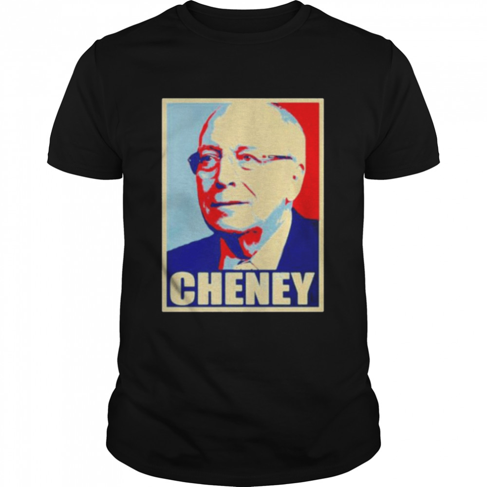 Vice president dick cheney hope shirt