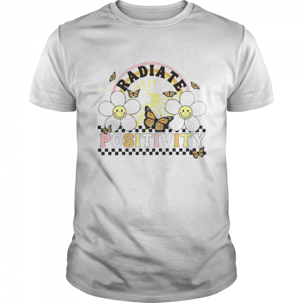 Flower Butterfly Radiate Positivity Shirt