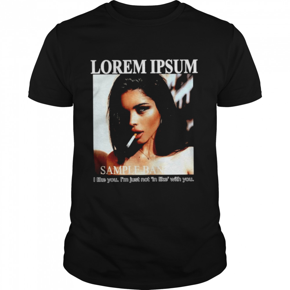 Lorem Ipsum Olivia Boski Smoking Girl shirt