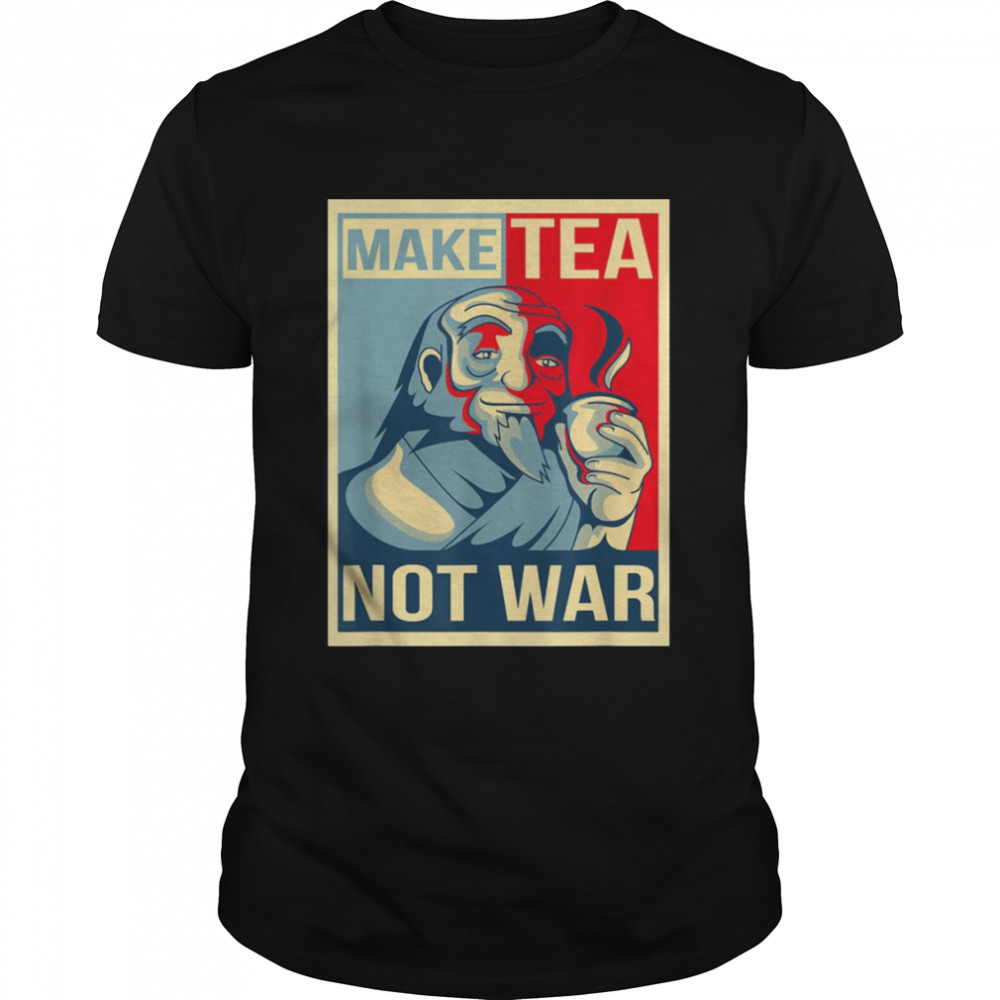 Make Tea Not War Tealover Japanese Buddha Herbal Peace shirt