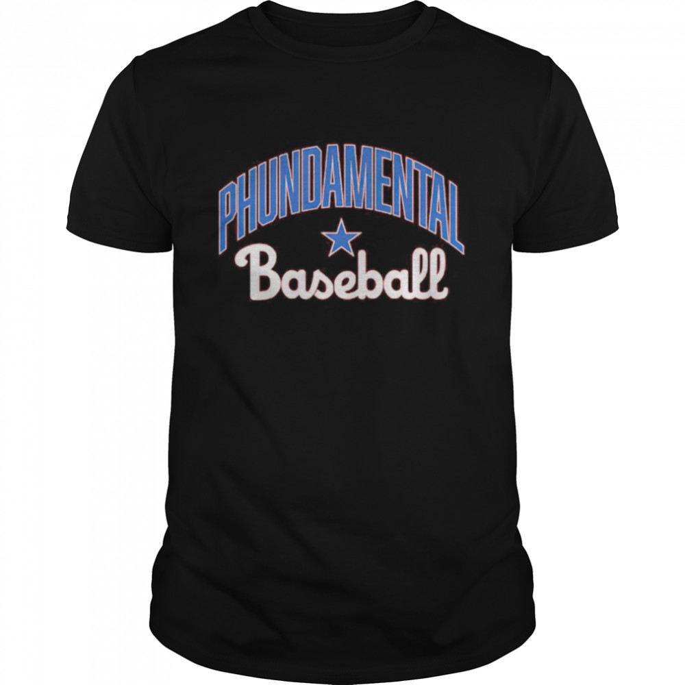 Philadelphia Phillies phundamentals shirt