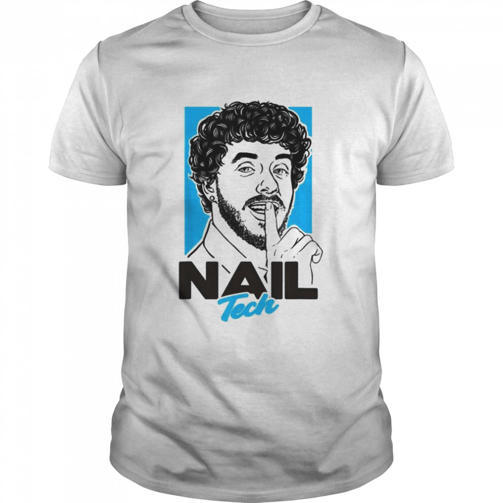 Nail Tech Jack Harlow Rapper Shirt