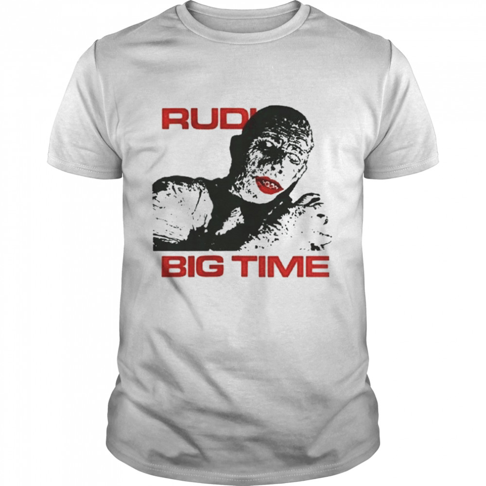 Rudi Big Time Punk Rock Music Band Retro Cool shirt