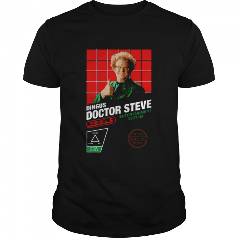 8 Bit Brule Dingus Doctor Steve Entertainment System shirt