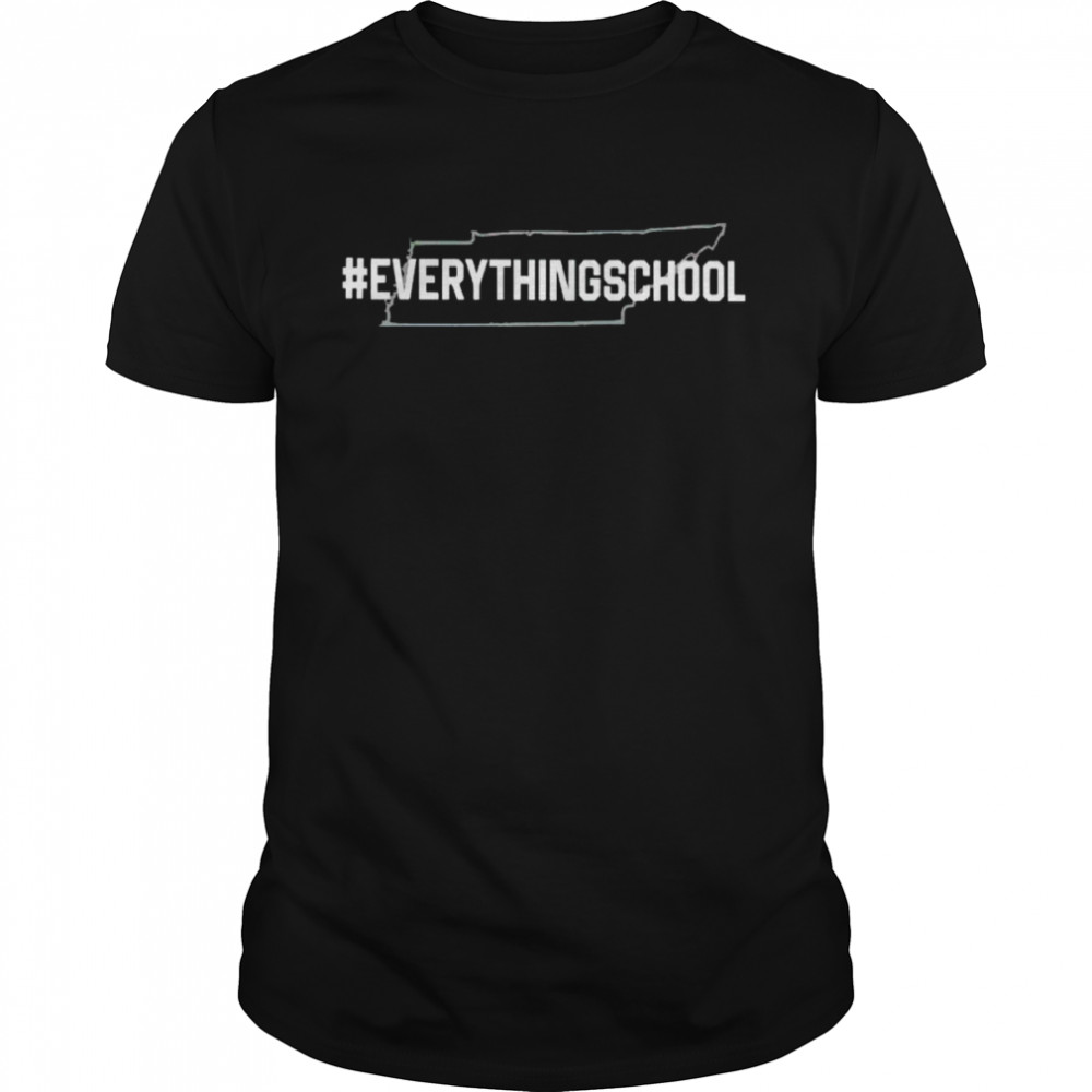 Everything school shirt