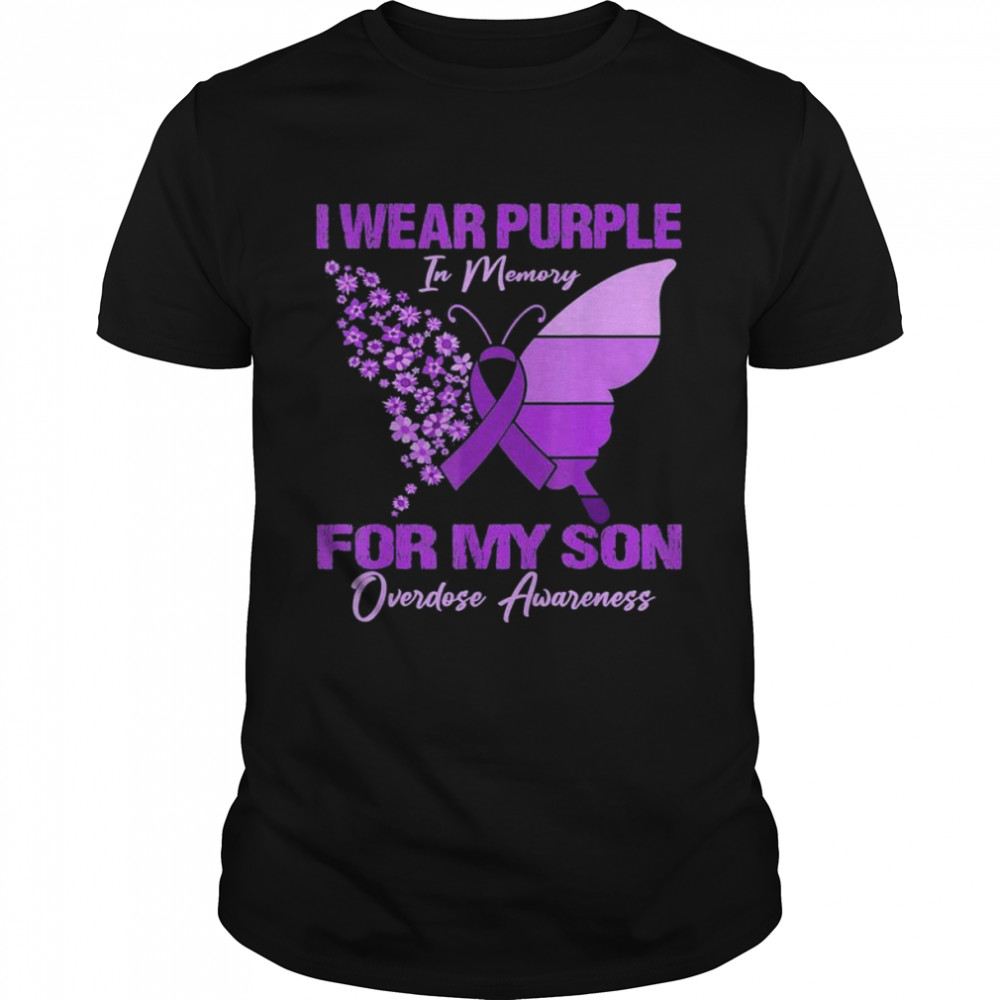 I Wear Purple In Memory For My Son Overdose Awareness T-Shirt