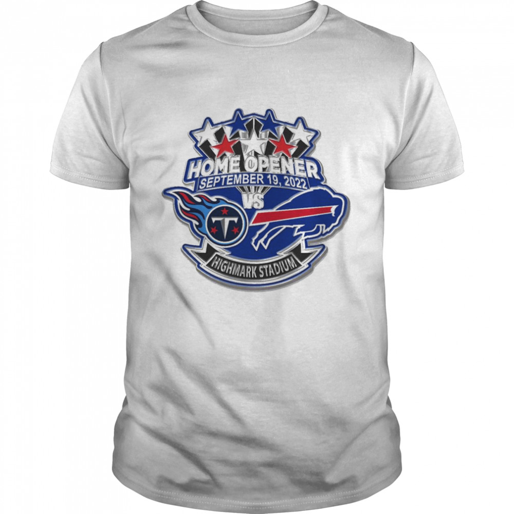 Tennessee Titans vs Buffalo Bills Home Opener September 19 2022 Highmark Stadium shirt