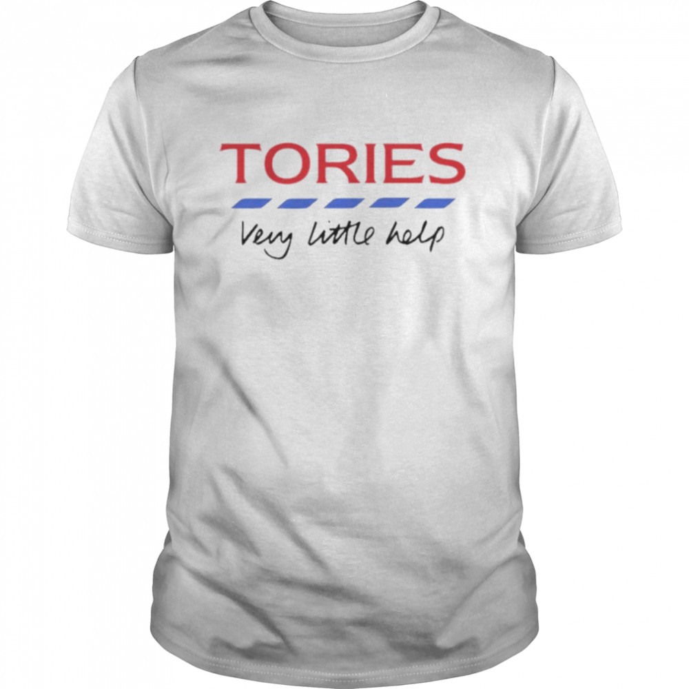 Tories very little help unisex T-shirt