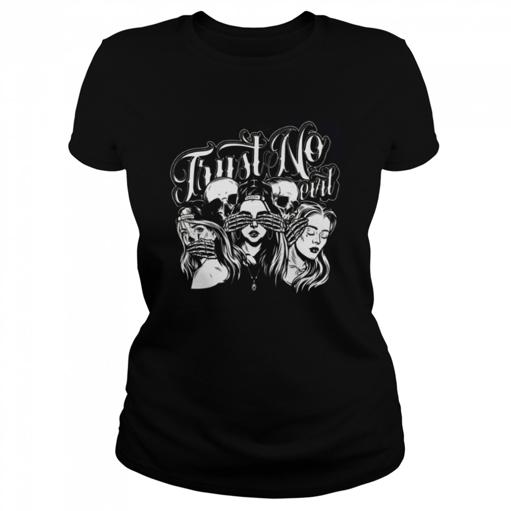 Trust No Evil Graphic shirt Classic Women's T-shirt