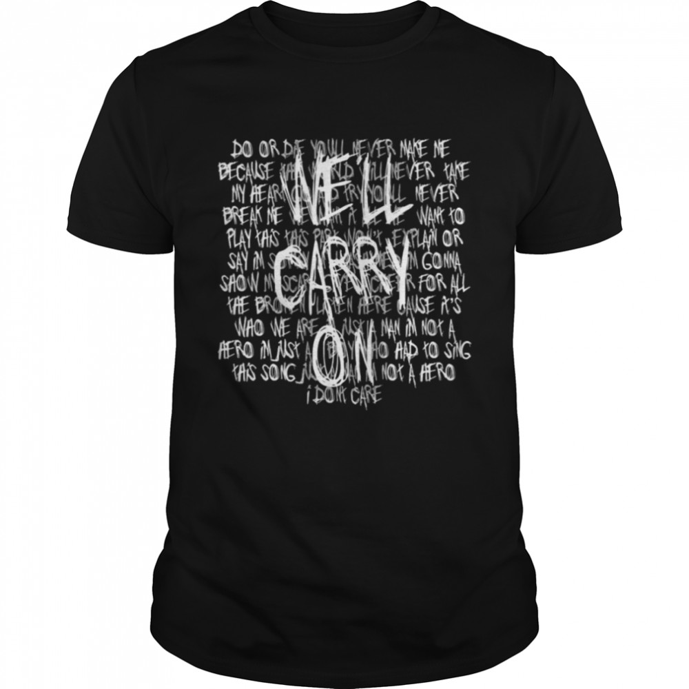 We’ll Carry On My Chemical Romance Lyrics shirt