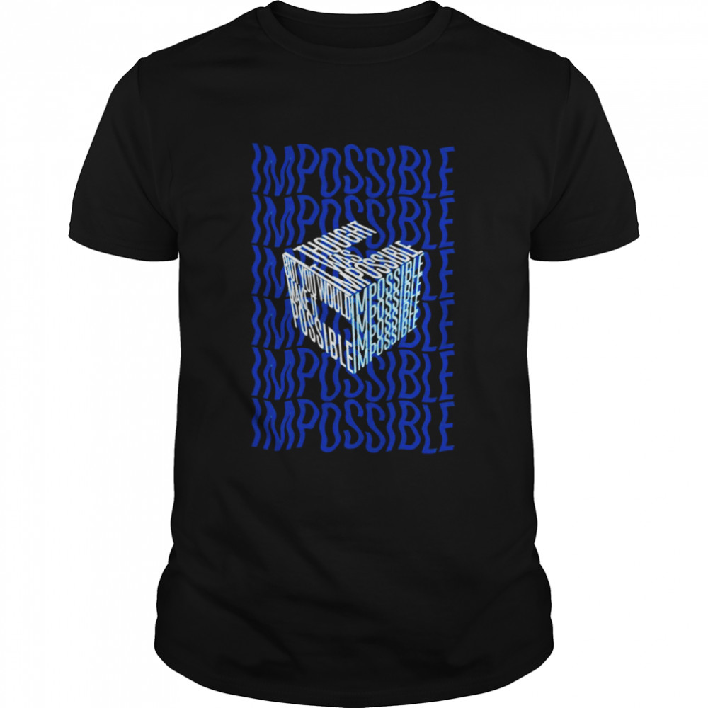 You Make It Possible Nothing But Thieves shirt