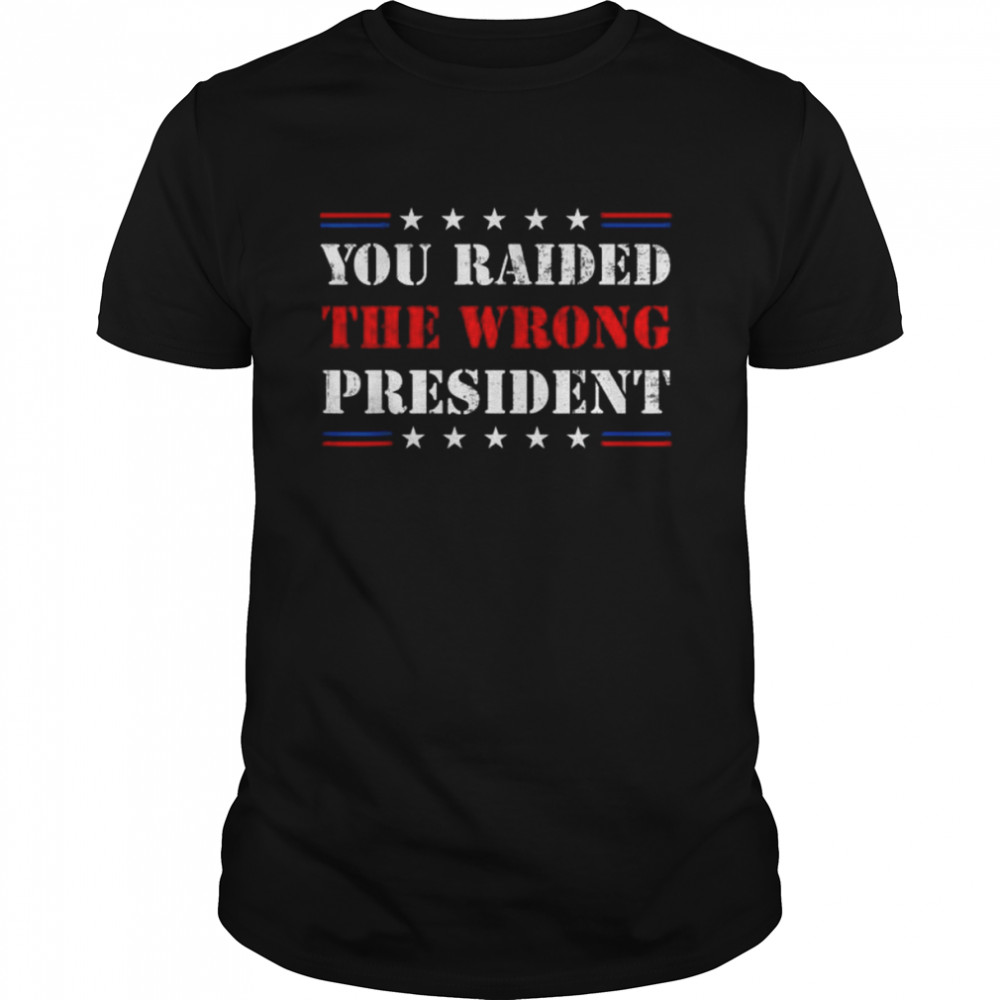 You raised the wrong president Trump vintage American flag shirt