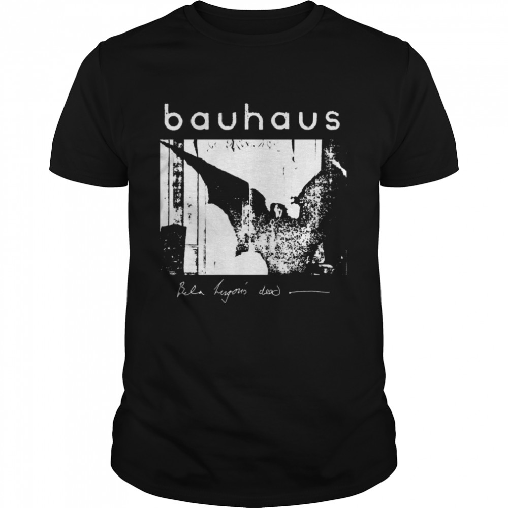 Bauhaus Bat Wings Bela Lugosi’s Dead shirt