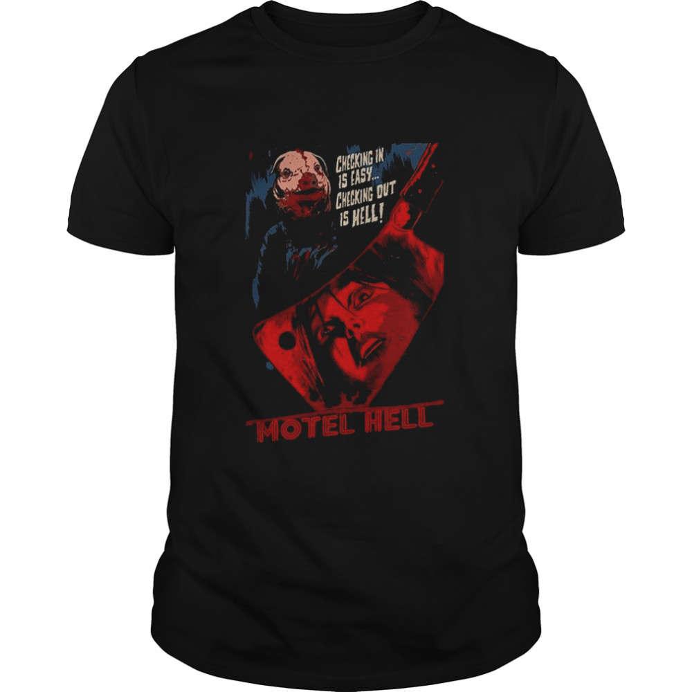 Checking In Is Easy Checking Out Is Hell Motel Hell Halloween shirt