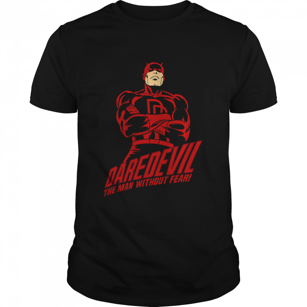 Daredevil Superhero The Man Without Fear shirt