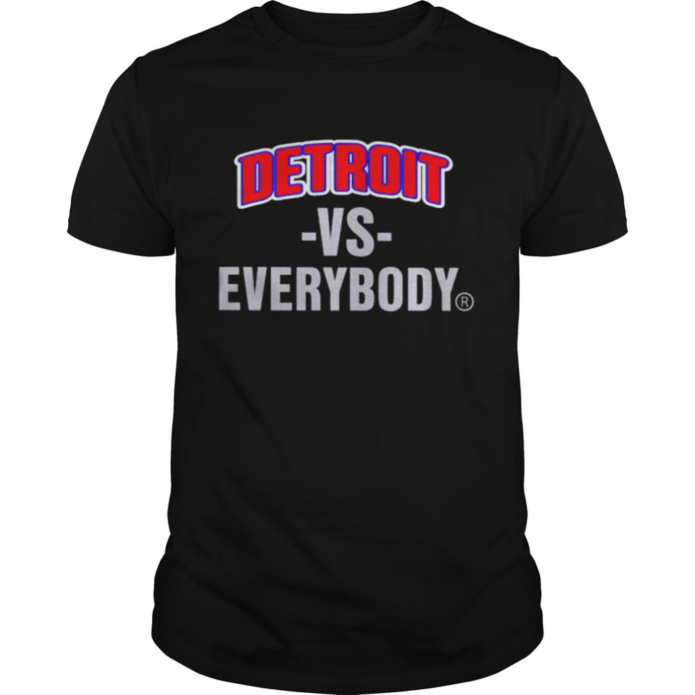 Detroit vs everybody shirt