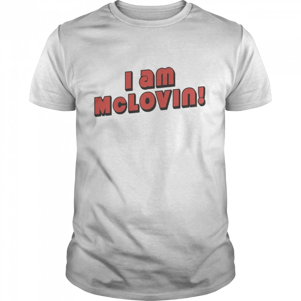 I am Mclovin shirt