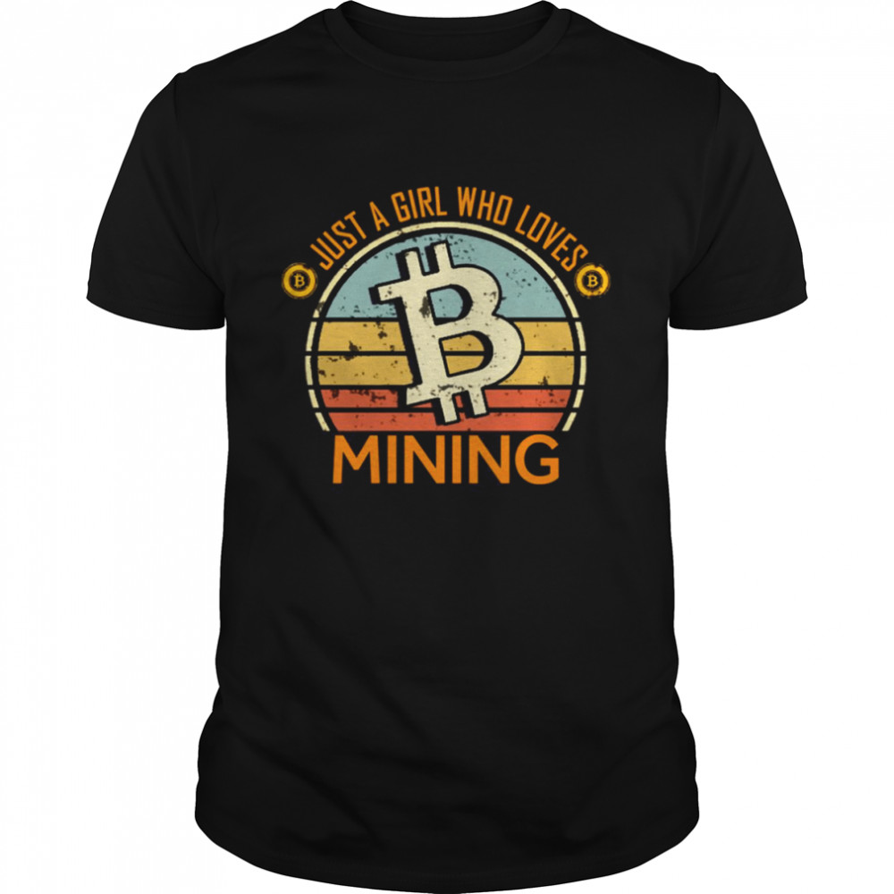 Retro Just A Girl Who Loves Mining shirt