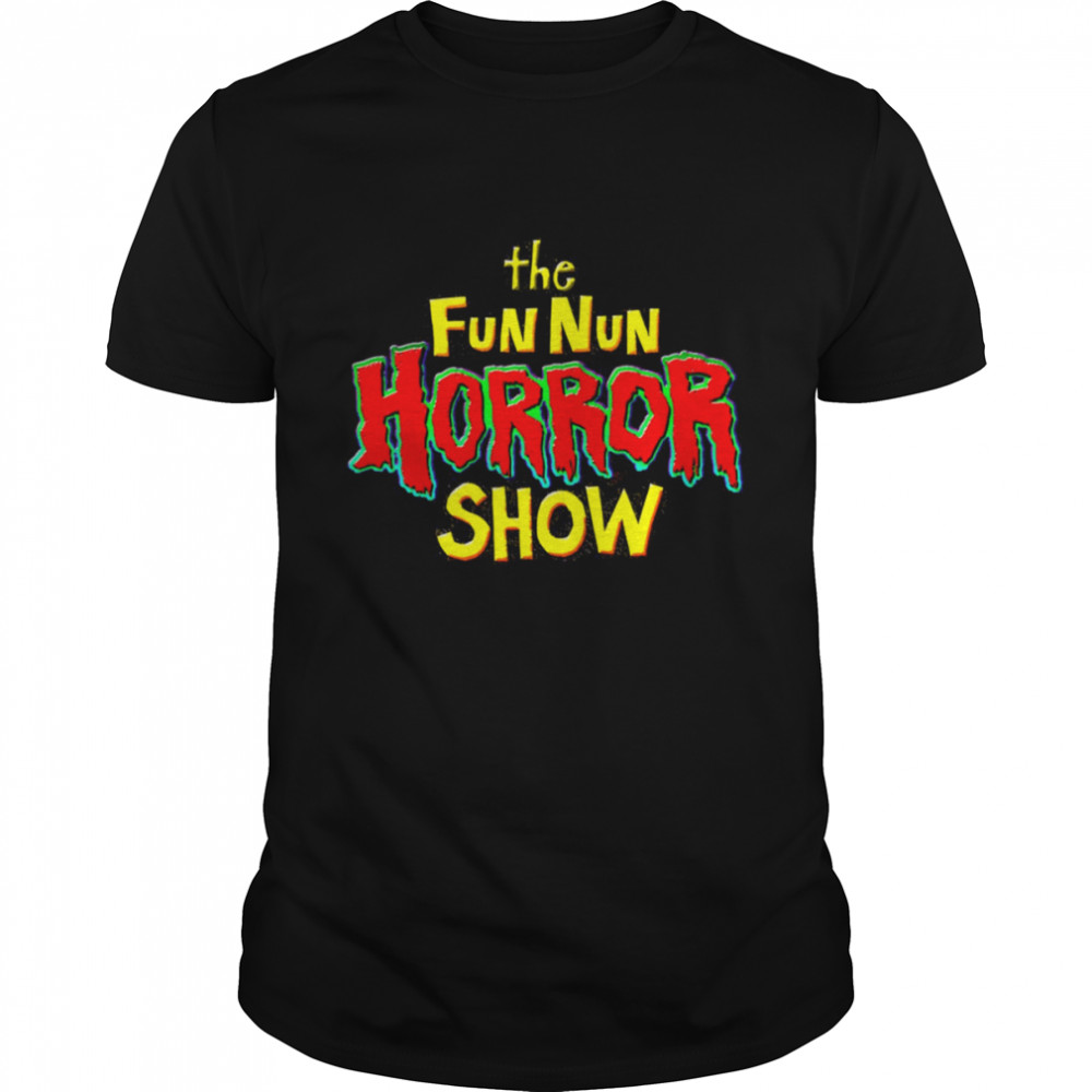 The Fun Nun Horror Show Vintage shirt