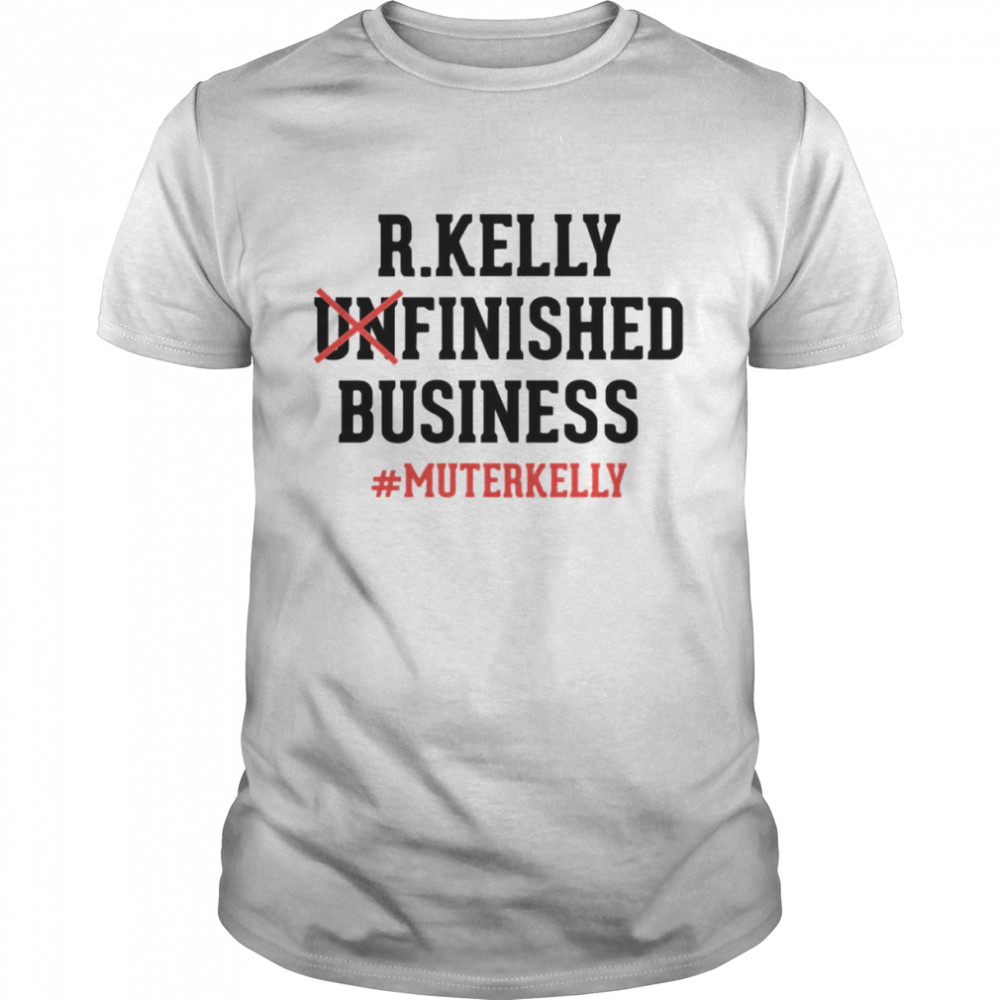 Funished Business MuteRKelly Free R Kelly shirt