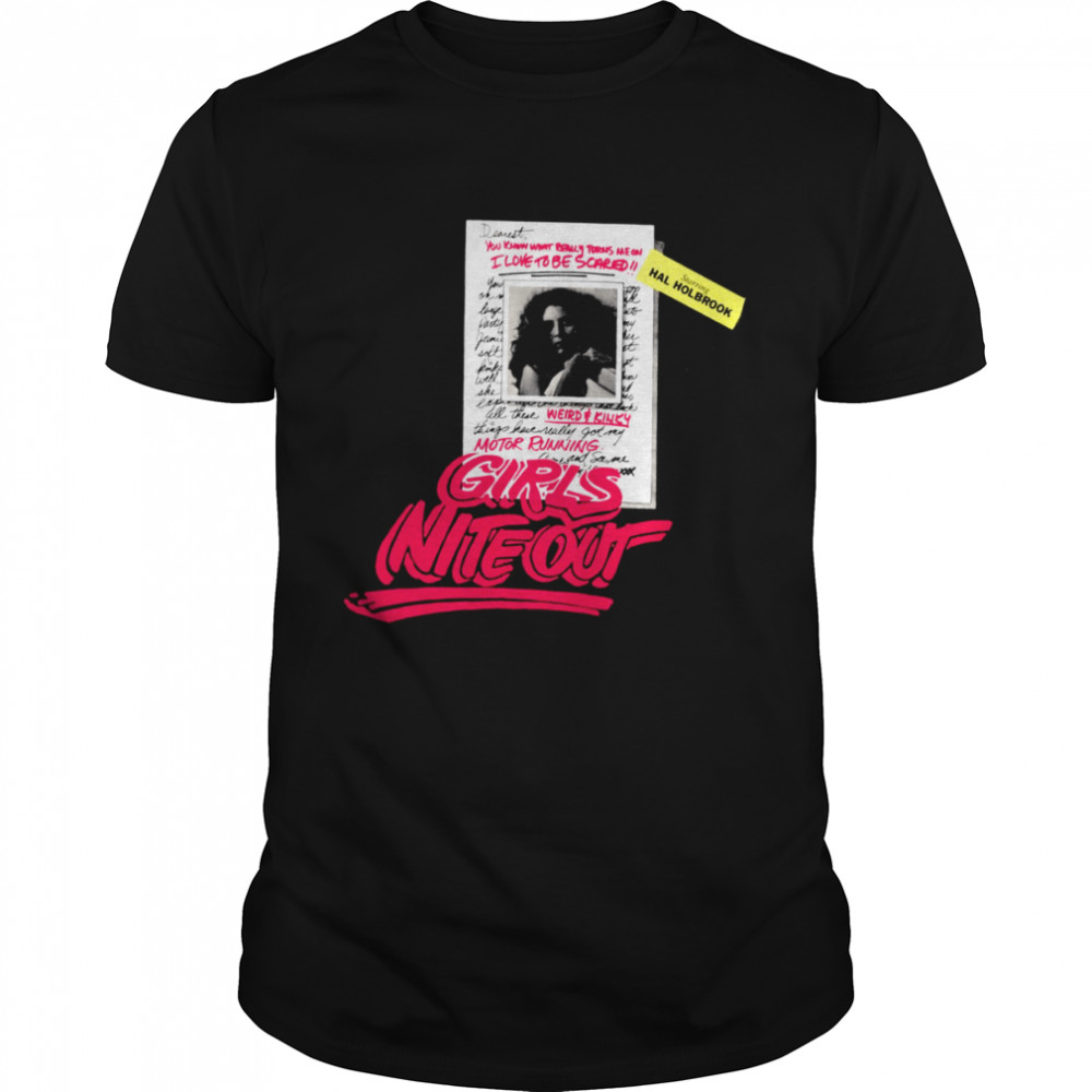 Girls Nite Out Starring Hal Holbrook Horror shirt