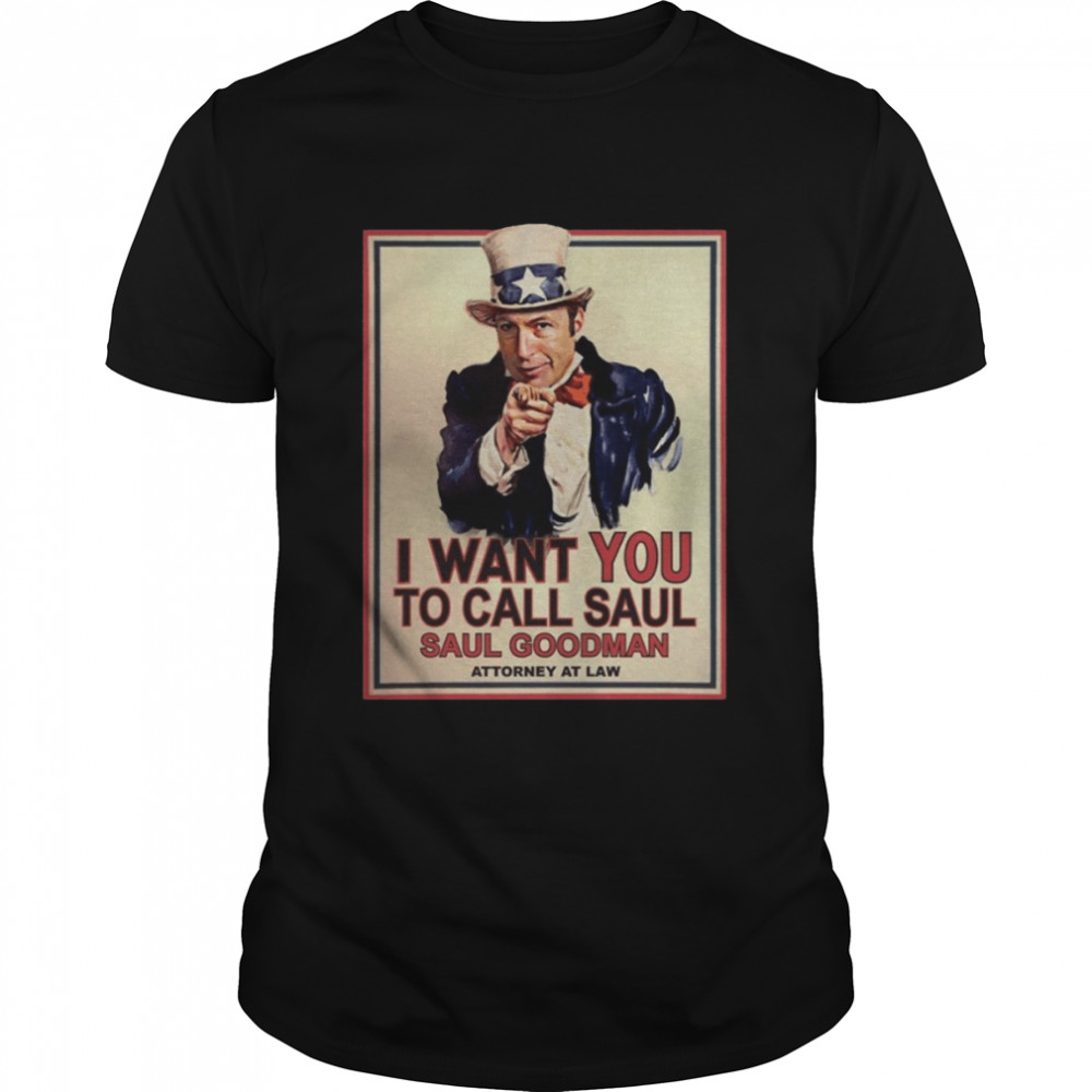 I Want You To Call Saul Goodman shirt