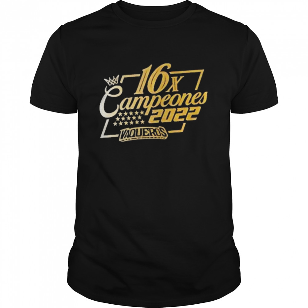 16x Campeones 2022 Vaqueros Shirt