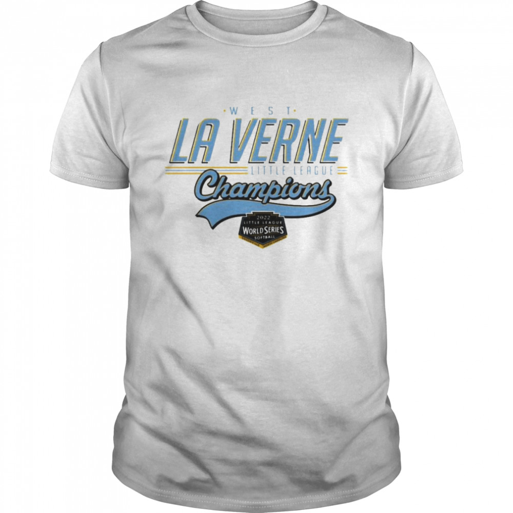 2022 Little League Softball World Series White La Verne West Champs T-Shirt