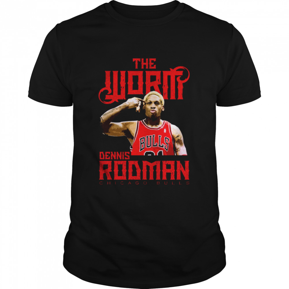 Chicago Bulls The Worm Dennis Rodman Basketball Player shirt