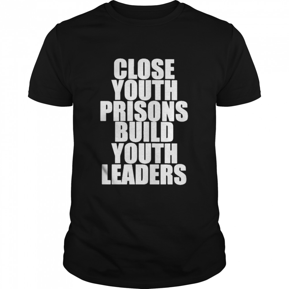 Dígame Concejal Close Youth Prisons Build Youth Leaders Shirt