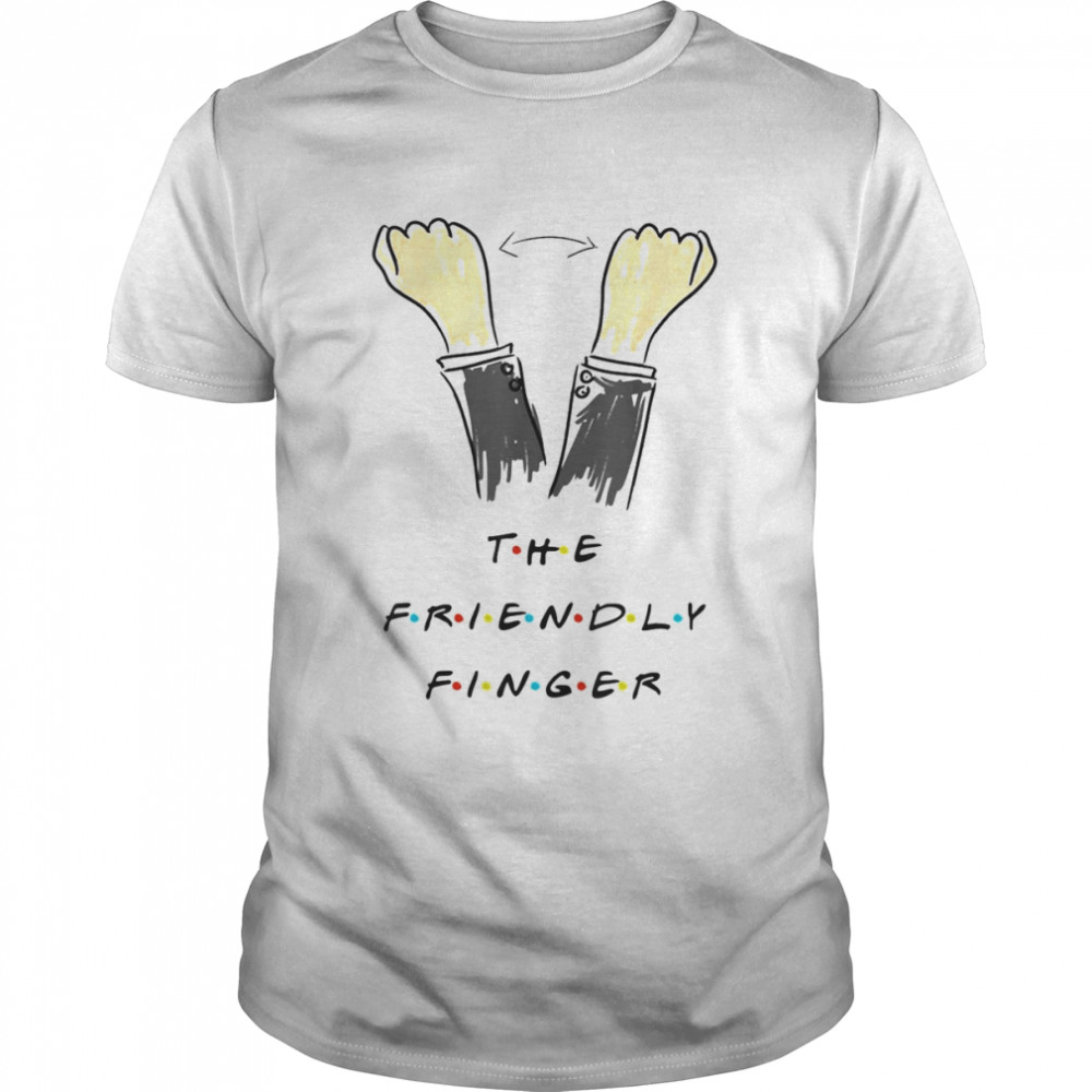 Friends Thanksgiving The Friendly Finger Ross Gesture Shirt