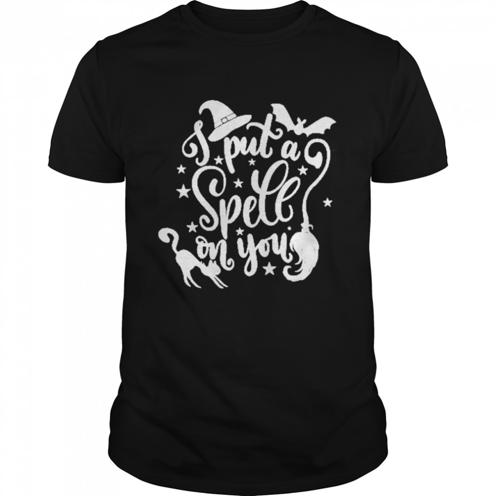 I Put A Spell On You Sanderson Sisters Hocus Pocus Halloween T-Shirt