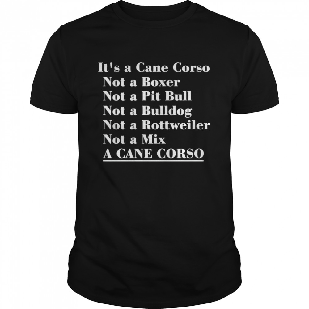 It’s a cane corso not a boxer shirt