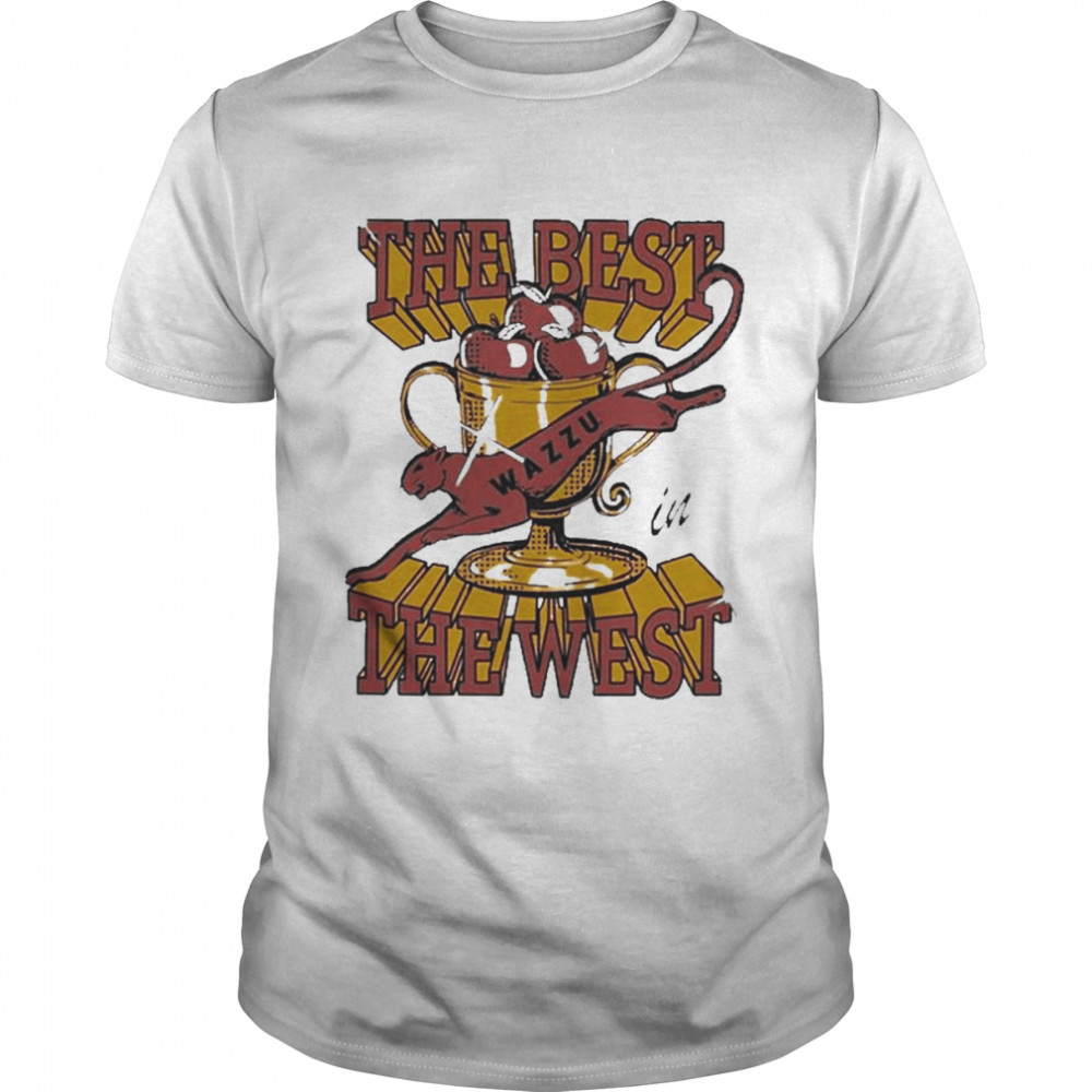 Wazzu State The Best in the West Shirt