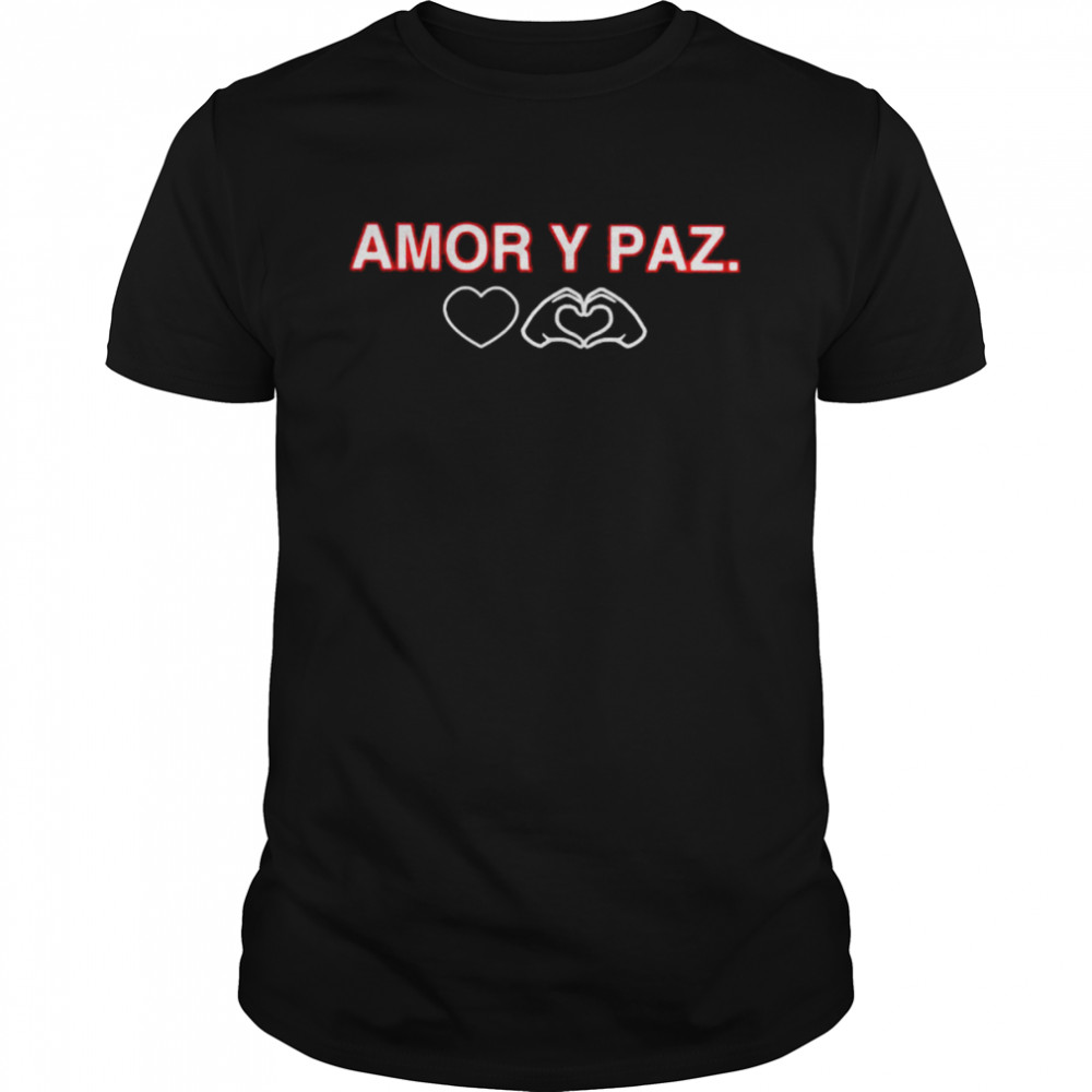 Amor y paz shirt