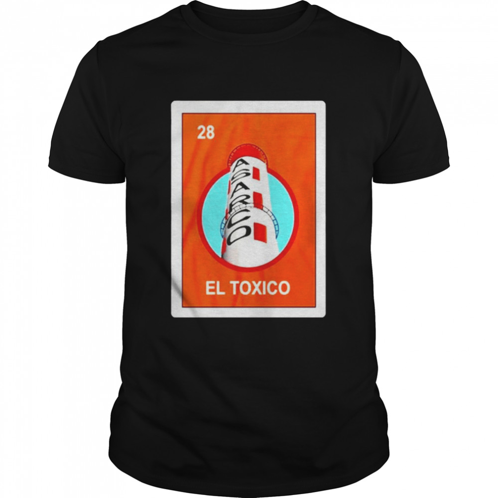 Asarco El Toxico Loteria shirt