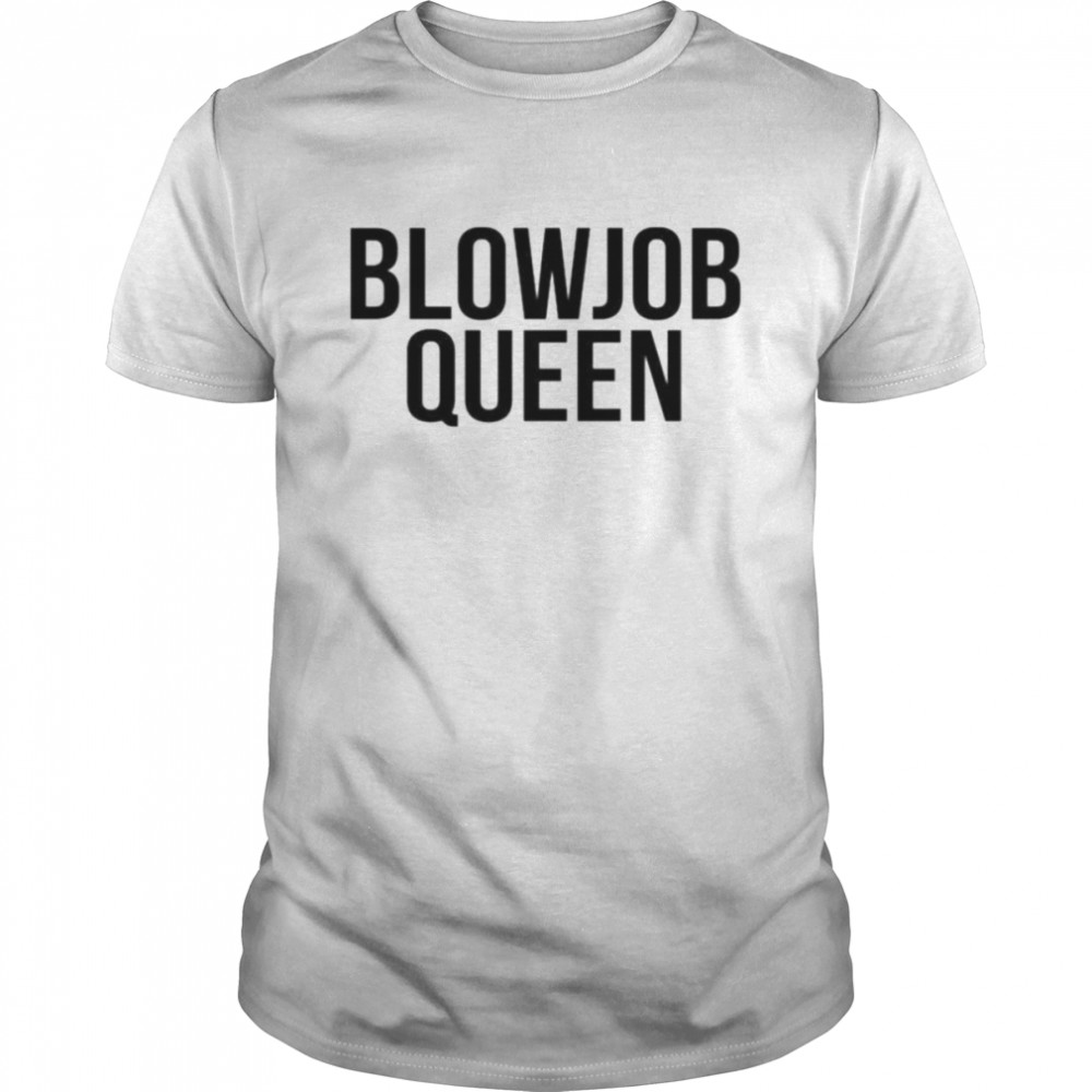 Blowjob queen unisex T-shirt