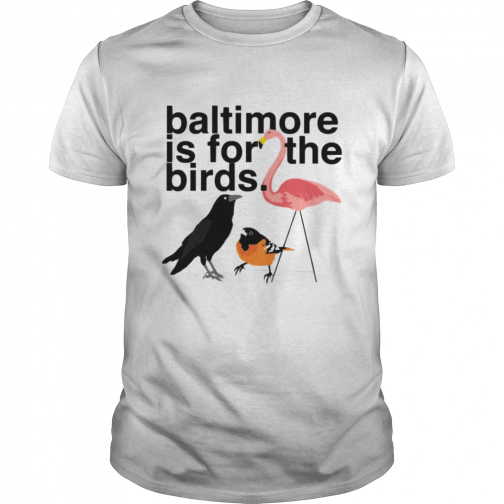 Flamingo Baltimore Is For The Birds Graphic shirt