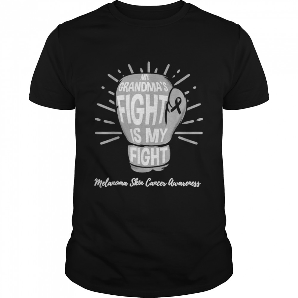 My grandma’s fight is my fight melanoma skin cancer awareness shirt