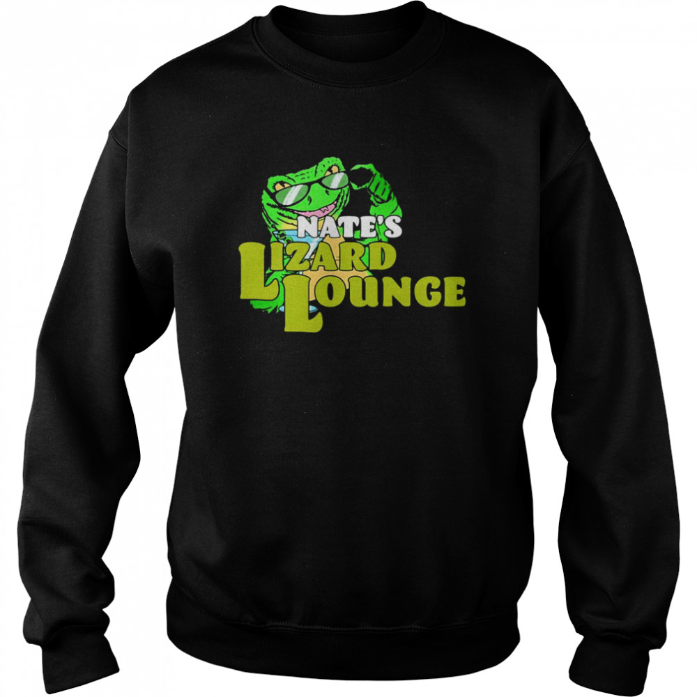 Nate’s Lizard Lounge shirt Unisex Sweatshirt