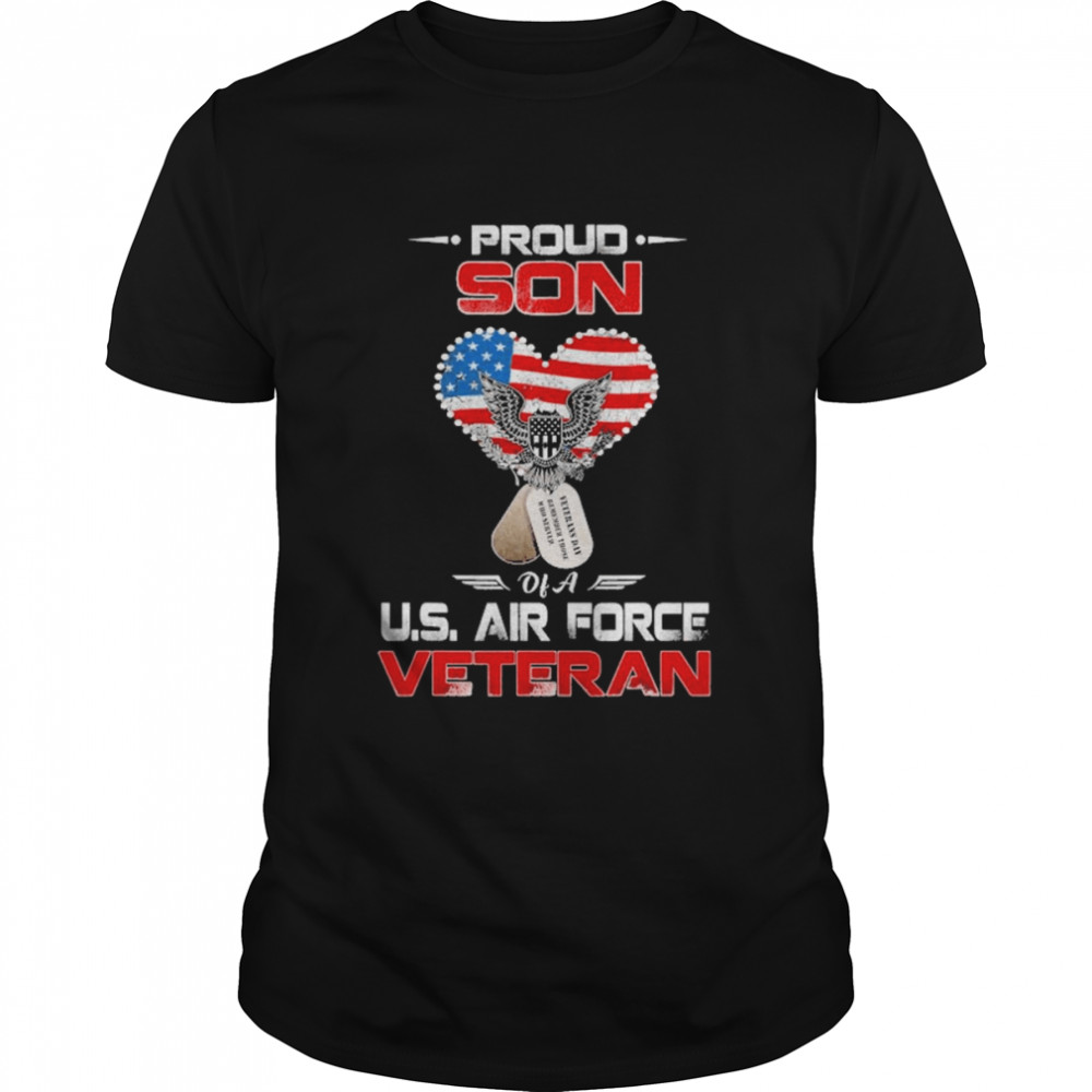 Proud Son Of A U.S. Air Force Veteran Shirt