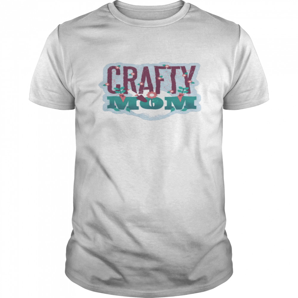 Crafty Mom T-Shirt