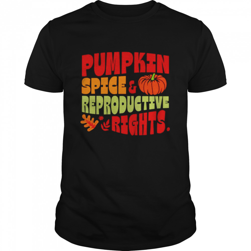pumpkin spice and reproductive rights T-shirt